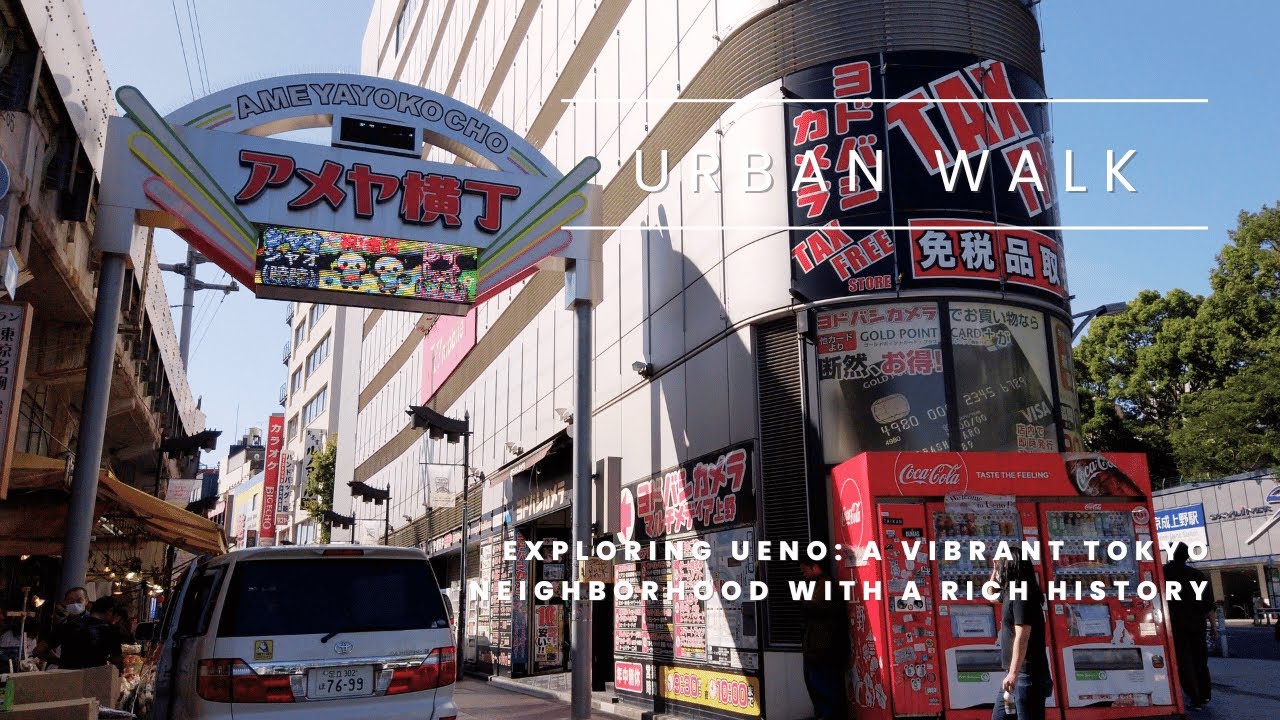 Exploring Ueno: A Vibrant Tokyo Neighborhood with a Rich History