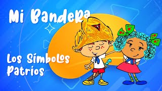 Mi bandera Capitulo 4 Los símbolos patrios