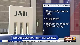 Undercover agents prepare to testify in Palm Springs quadruple murder trial