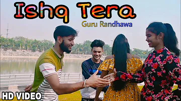 Guru Randhawa : Ishq Tera ( Cover Song ) | Rahul Chaudhary | Natkhat Picture Production @T-Series