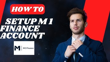 How to setup M1 finance account I S M TECH