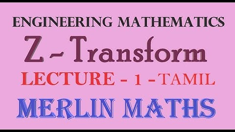 Engineering Maths 3 -  Z --Transform - Tamil