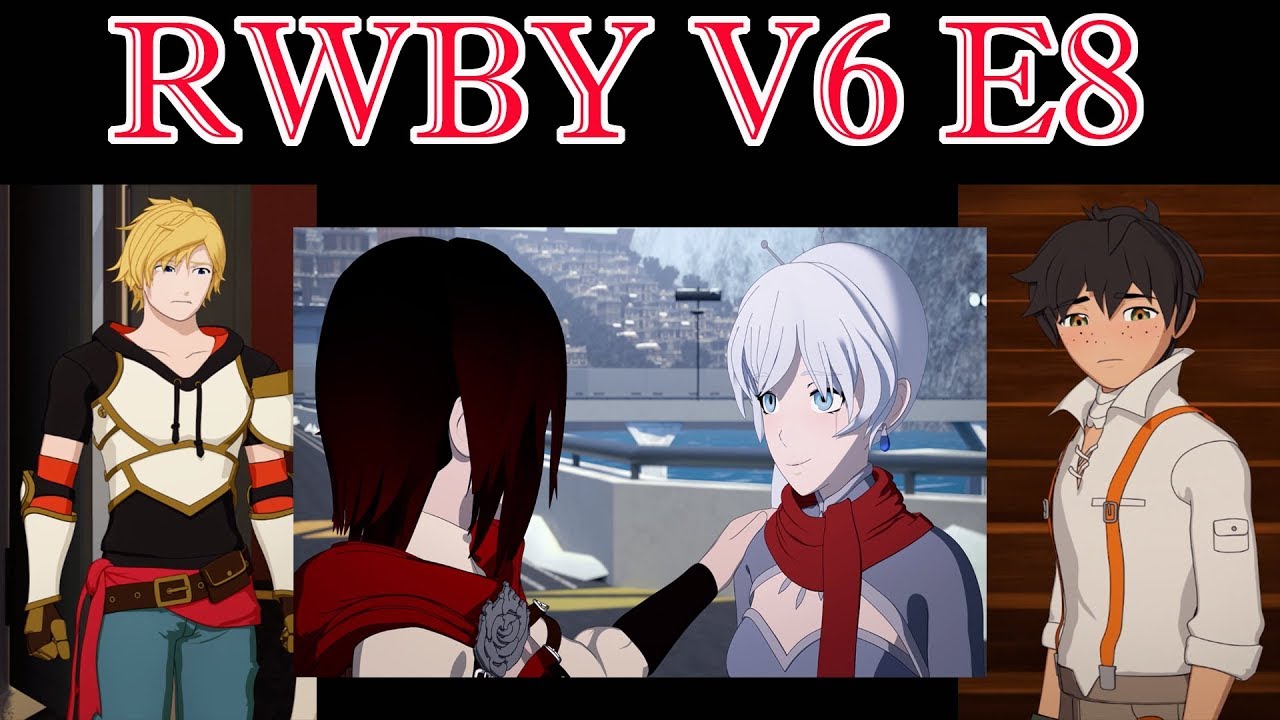 RWBY Volume 6 Episode 8 Review - So this is the Atlas Military... - YouTube