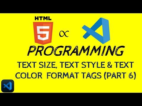 TEXT SIZE, TEXT STYLE & TEXT COLOR FORMAT TAGS | HTML PROGRAMMING | PART 6 | BY SRIVASTAV SAI YELURI