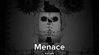 Menace - Sione | edit audio