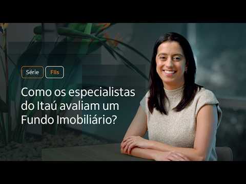 How to evaluate a Real Estate Investment Trust (REIT)? Understand the analysis from Itaú experts