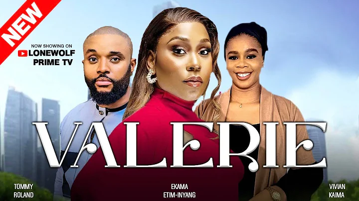 VALERIE (NEW FULL MOVIE)- EKAMA ETIM-INYANG, TOMMY ROLAND, VIVIAN KAIMA. Latest 2024 Nigerian movie.