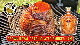 How To Smoke a Ham  Crown Royal Peach Glazed Ham