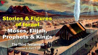 The Third Testament Chapter 9-3 ☀️ Moses, Elijah, Prophets & Kings... Stories of Israels People
