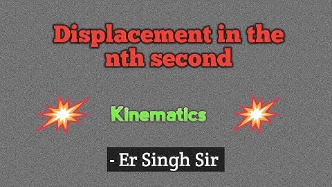 Displacement of a particle in the nth second