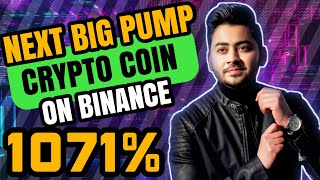 Next Biggest Pump Crypto Coin on Binance Exchange 💰 1071% Instant Profit Target 🚀 Binance Pump coin