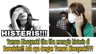 Tamara Bleszynski Tiba Tiba Menangis Histeris Di Bareskrim  Ada Apa Dengan Tamara Bleszynski 