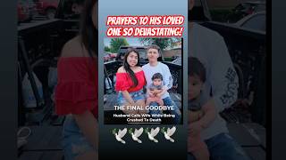 THE FINAL GOODBYEHusband Calls Wife  While BeingCrushed To D**Th #funeralhomeworker #angelrojas