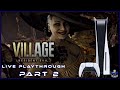 Resident Evil Village PS5 Playthrough Part 2 - Chaos Everywhere