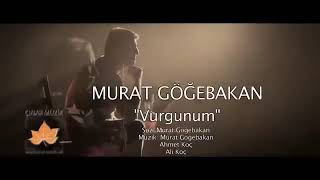 Murat Göğebakan - Vurgunum Yunus Tarim