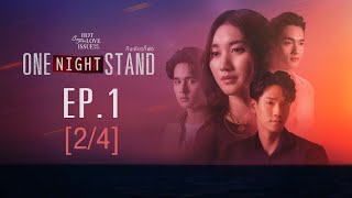 Club Friday The Series Hot Love Issue เรื่องรัก เรื่องร้อน - ONE NIGHT STAND EP.1 [2/4]