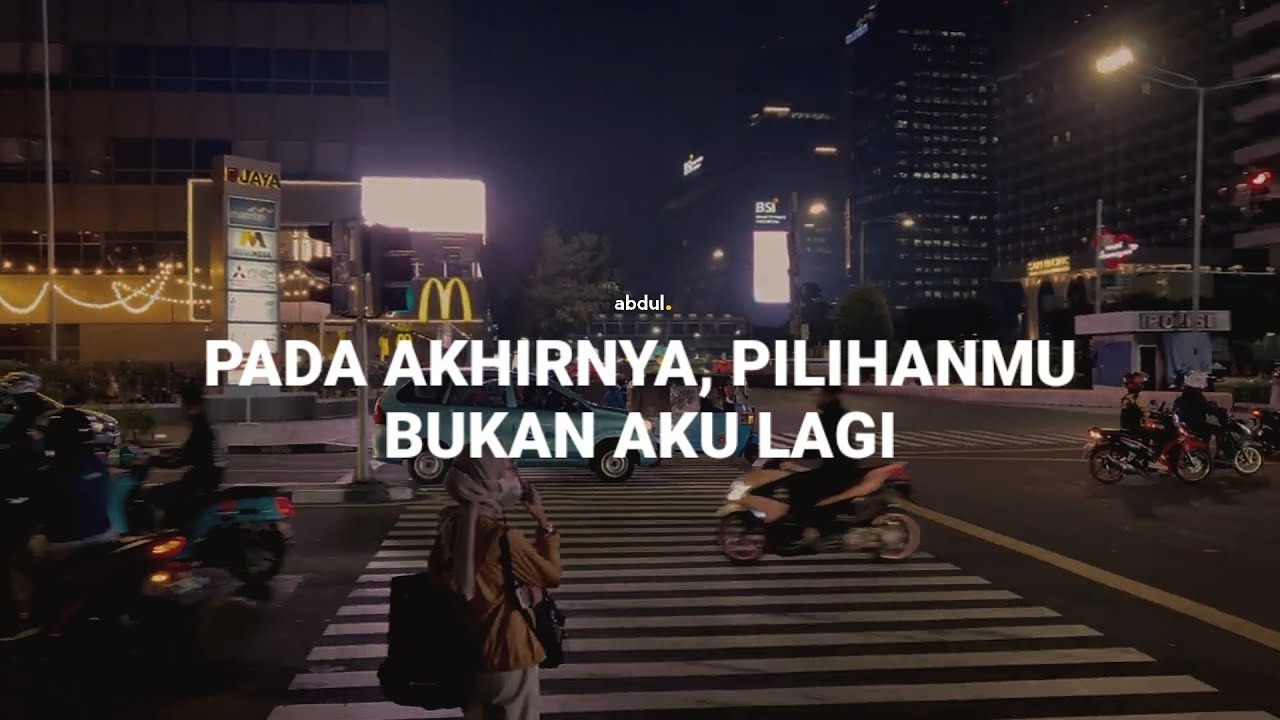 Pada akhirnya, pilihanmu bukan aku lagi : Puisi (abdul) - YouTube