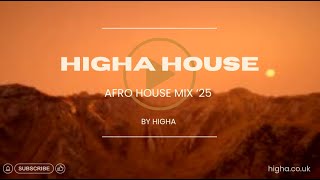 HIGHA HOUSE ⎹ Afro House Mix '25