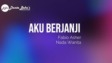 FABIO ASHER - AKU BERJANJI (KARAOKE, NADA WANITA)