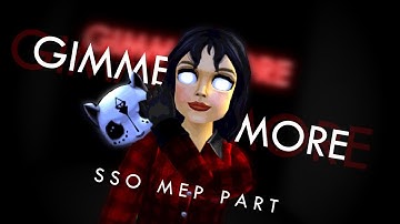 [SSO] Part 2 for Shinjiru | Gimme More |