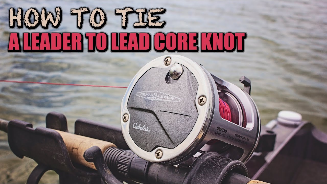 How to tie a leader to Lead Core line 