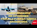 El futuro caza de la Fuerza Aérea Argentina: Comparativa