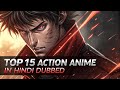 Top Action Anime in Hindi Dubbed You Must Watch | Best 2025 Picks