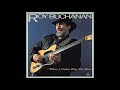 Capture de la vidéo Roy Buchanan - When A Guitar Plays The Blues (1985) [Full Album]