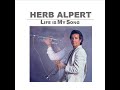 Life Is My Song - Herb Alpert (edited version)