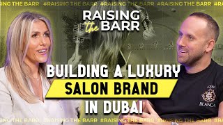 Building a Luxury Salon Brand in Dubai - Sophie (SOTA Salon)