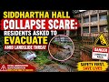 “Siddhartha Hall Collapse Scare: Residents Asked to Evacuate Amid Landslide Threat”