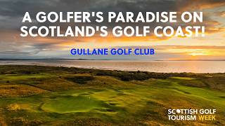 A Golfer's Paradise - Gullane Golf Club - Scottish Golf Tourism Week 2026