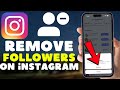 How to Remove Followers on Instagram (Step By Step)