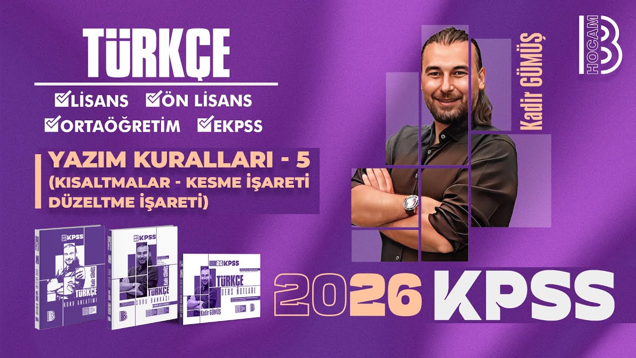 30) KPSS Türkçe -Yazım Kuralları V (Kısaltmalar -Kesme İşareti -Düzeltme İşareti -Kadir Gümüş - 2026