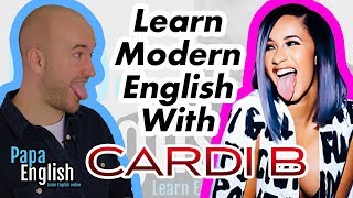 Learn Modern English With Cardi B