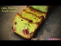 Recette de Cake Moelleux Pistache Fruits Rouges
