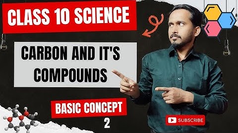 Class 10 Science | Electron Dot Structure | Carbon & Its Compounds Part 2 | Full Explanation | Live