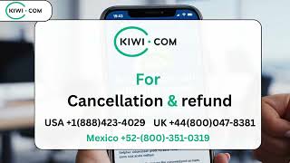 How to Quickly Process Your Kiwi.com Refund Without Hassle