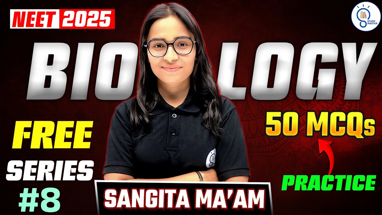 NEET 2025 Biology | 50 Practice MCQs | Neet 2025 Free Series | Study ...