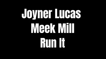 Joyner Lucas & Meek Mill - Run It (Lyrics) Prod. by Timbaland