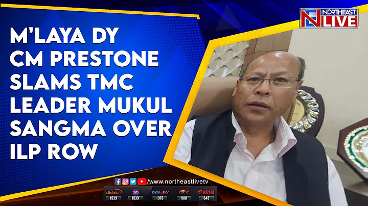 M'laya DY CM Prestone slams TMC leader Mukul Sangm...