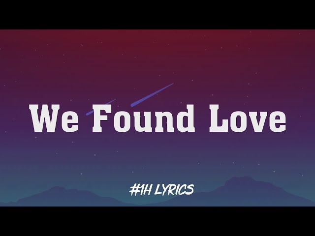 Rihanna - We Found Love (Lyrics) ft. Calvin Harris ( Loop 1 Hour ) class=