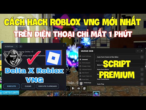 Cách Hack Roblox VNG Blox Fruit Trên Đt, Ios Và Pc - Cập Nhật Delta x VNG AntiBan 100% Fix Nâng Cấp 2023 Mới 94 Cách Hack Roblox VNG Blox Fruit Trên Đt, Ios Và Pc – Cập Nhật Delta x VNG AntiBan 100% Fix Nâng Cấp 2023 Mới