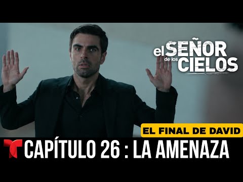 El Señor De Los Cielos 10 - Capítulo 26 : El Final De David 