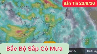 Nam bộ mưa lớn | Sắp có không khí lạnh | Dự báo thời tiết hôm mới nhất ngày 23 tháng 9