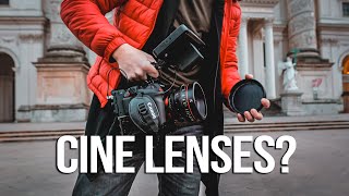 Should I invest in Cine Lenses? Pros and Cons?