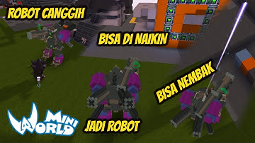 CARA MEMBUAT ROBOT INI BAGAIMANA? KOK BISA DI NAIKIN?! - Mini World: Block Art Map Showcase #5