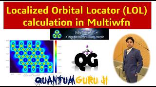 Localized Orbital Locator (LOL) calculation in Multiwfn || By Dr. Gaurav Jhaa