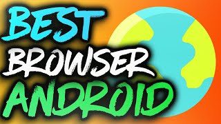 Best Browser For Android!! (2020) screenshot 5