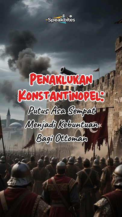 Pasukan Ottoman Sempat Putus Asa Kerena Kebuntuan Serangan. #konstantinopel #series #shorts #history